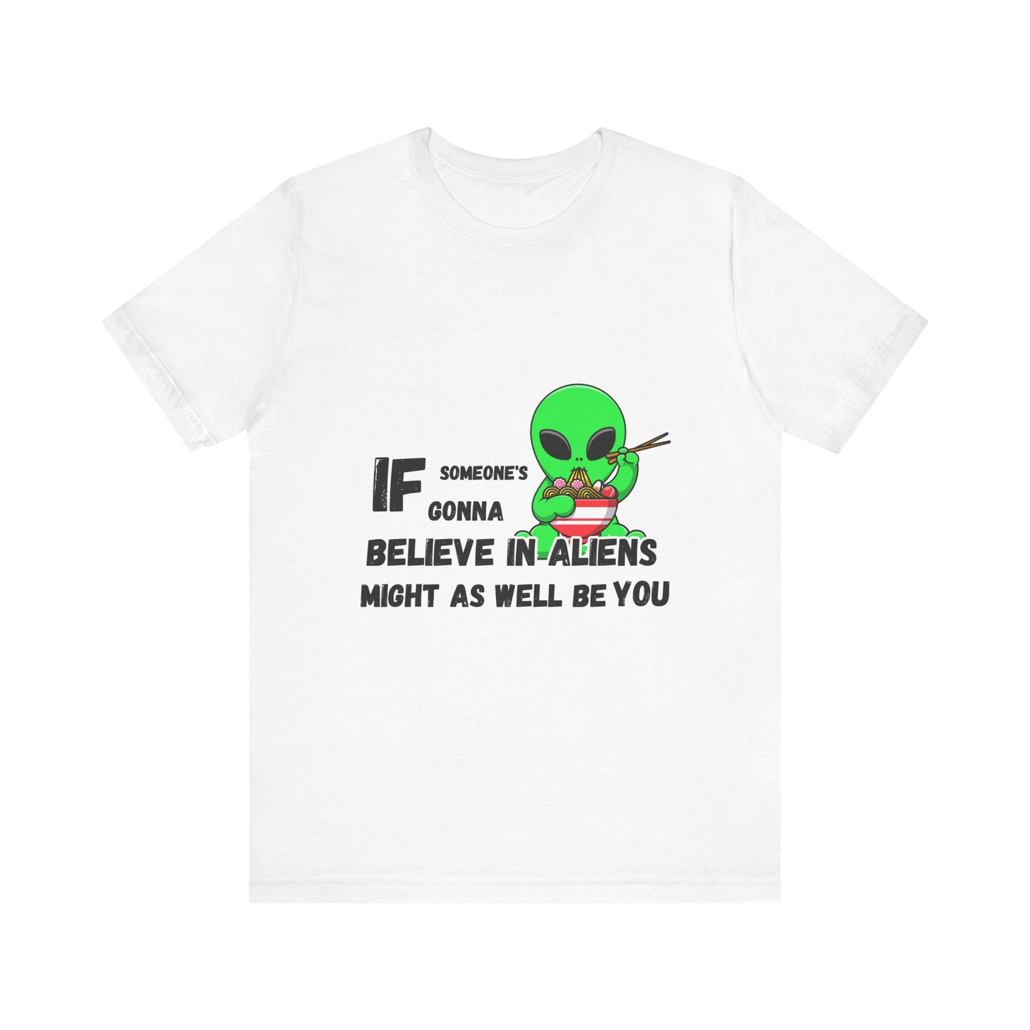 Believe in Aliens T-shirt