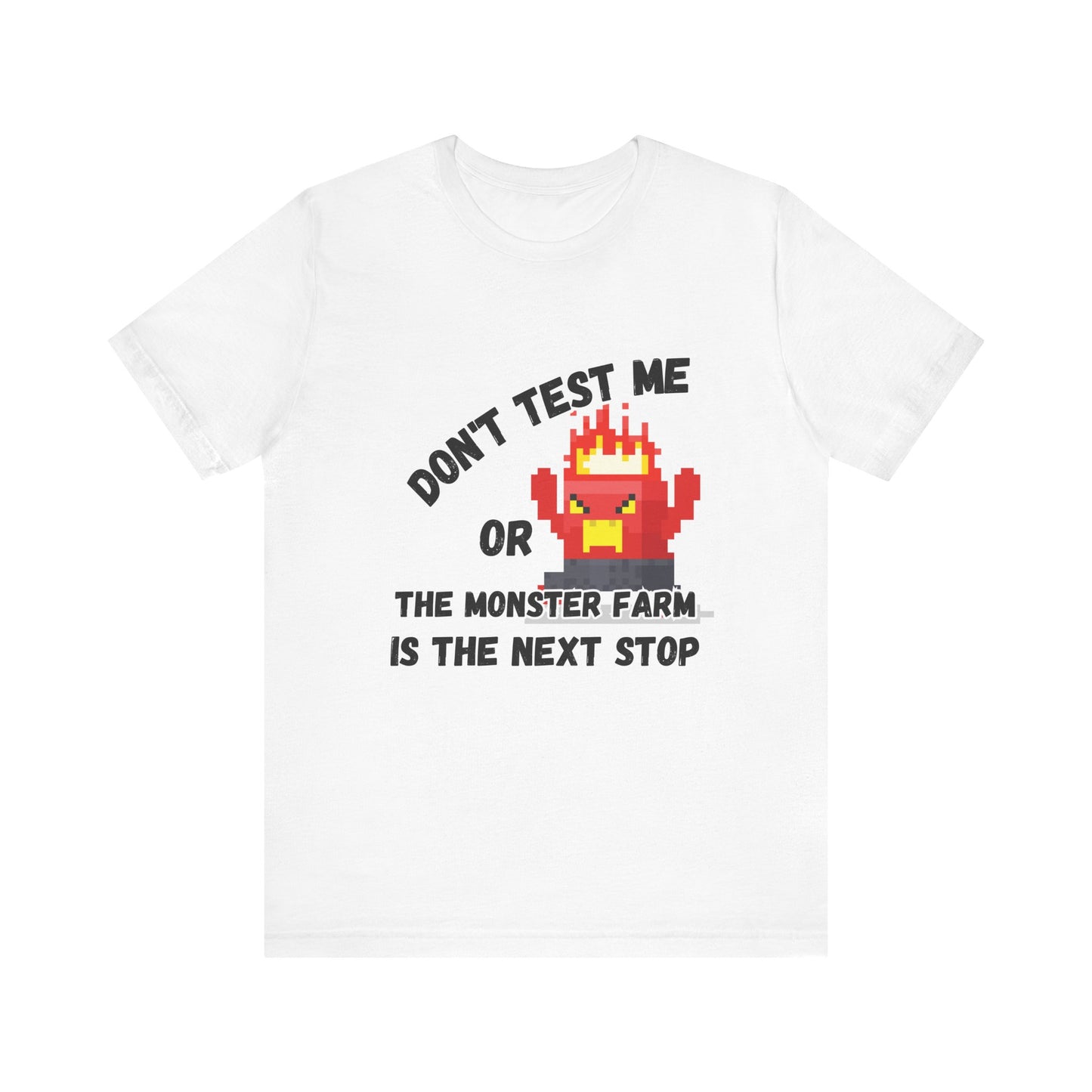 Don't Test Me T-shirt