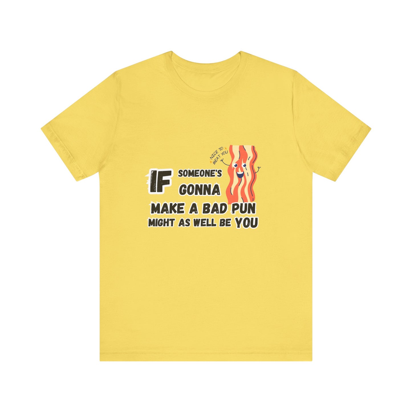 Bad Pun T-shirt