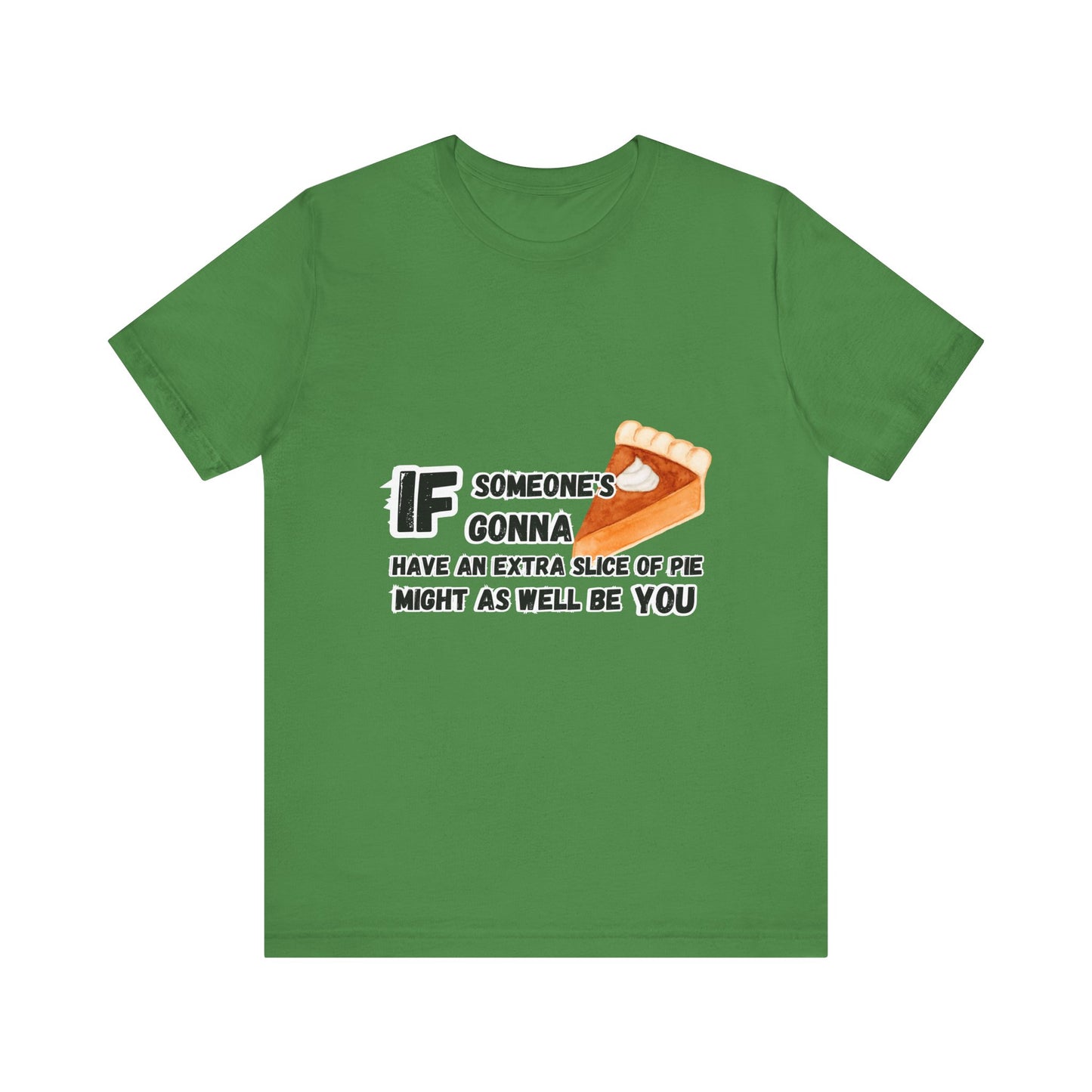 Extra Slice of Pie T-shirt