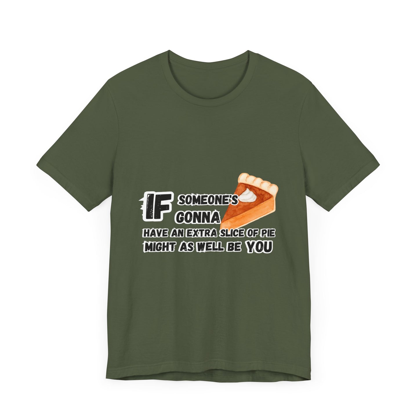 Extra Slice of Pie T-shirt
