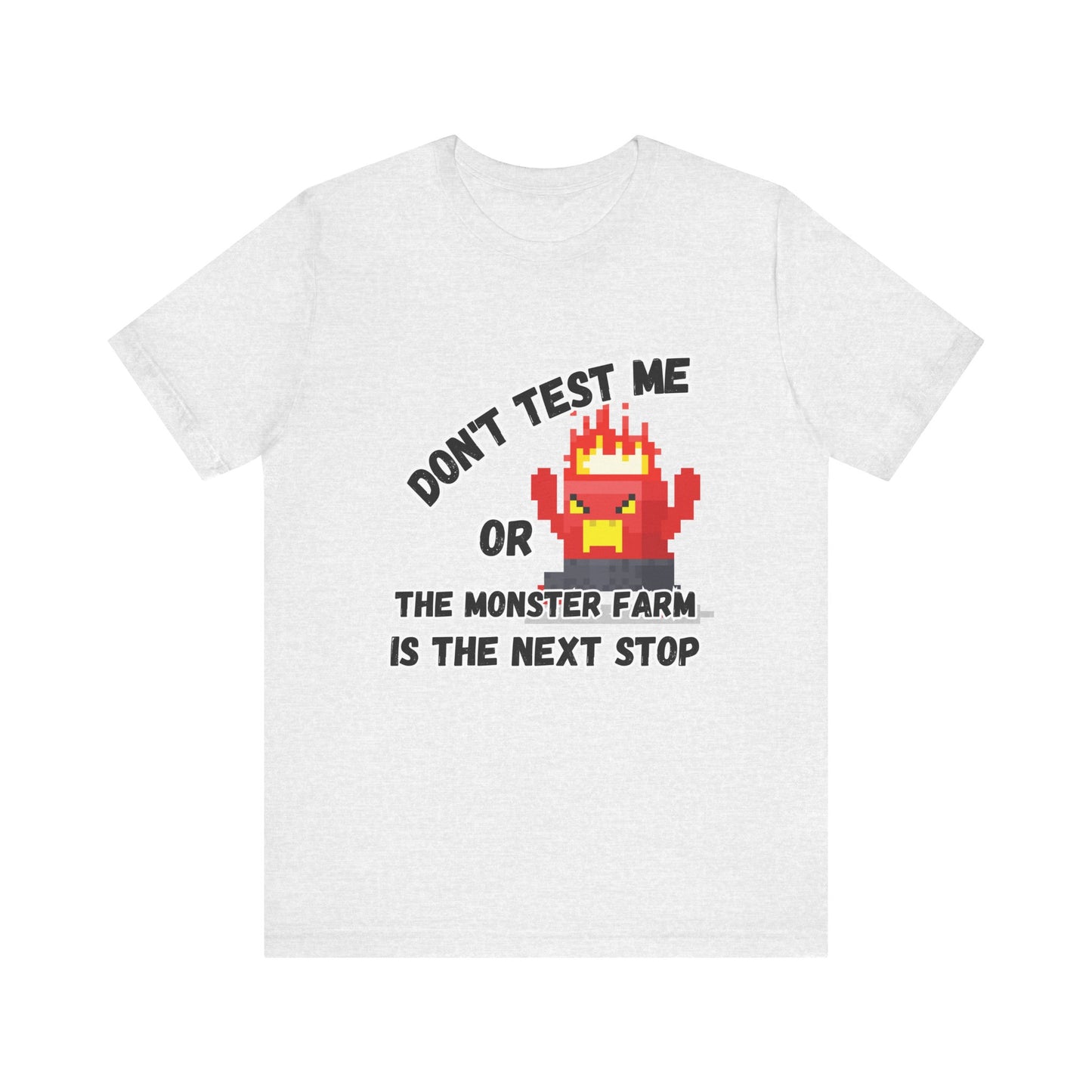Don't Test Me T-shirt