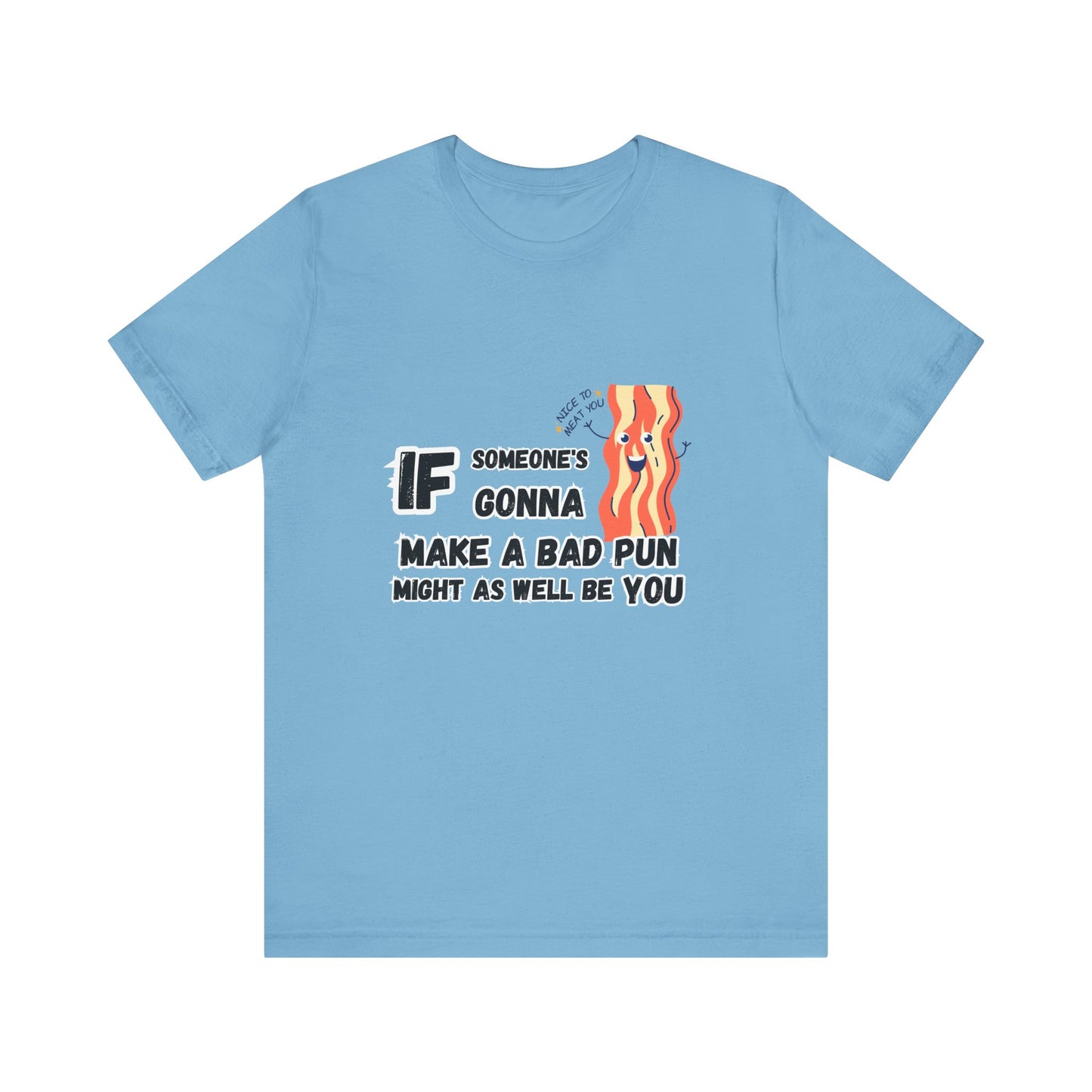 Bad Pun T-shirt