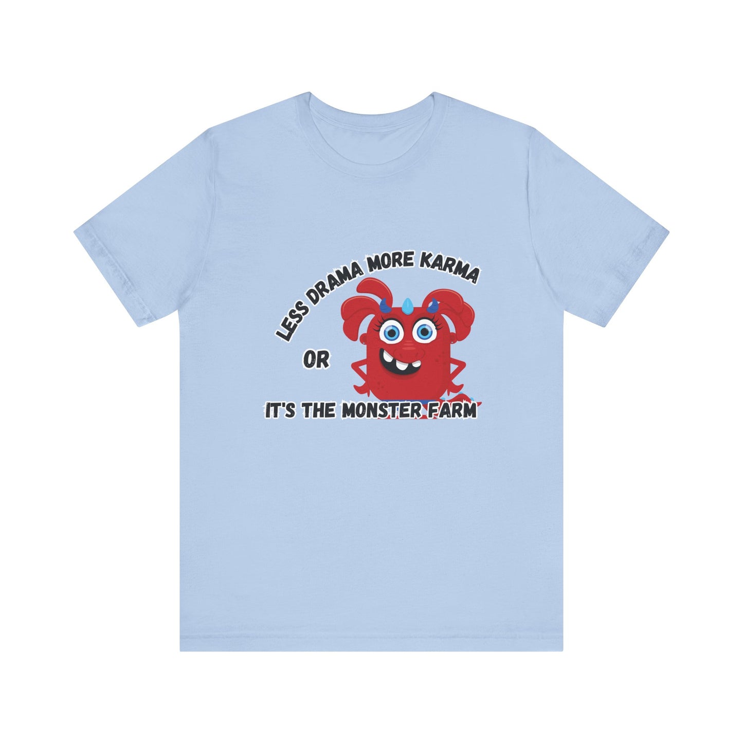 Less Drama T-shirt