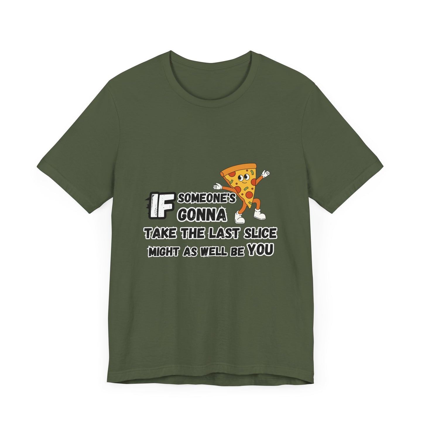 Last Slice T-shirt
