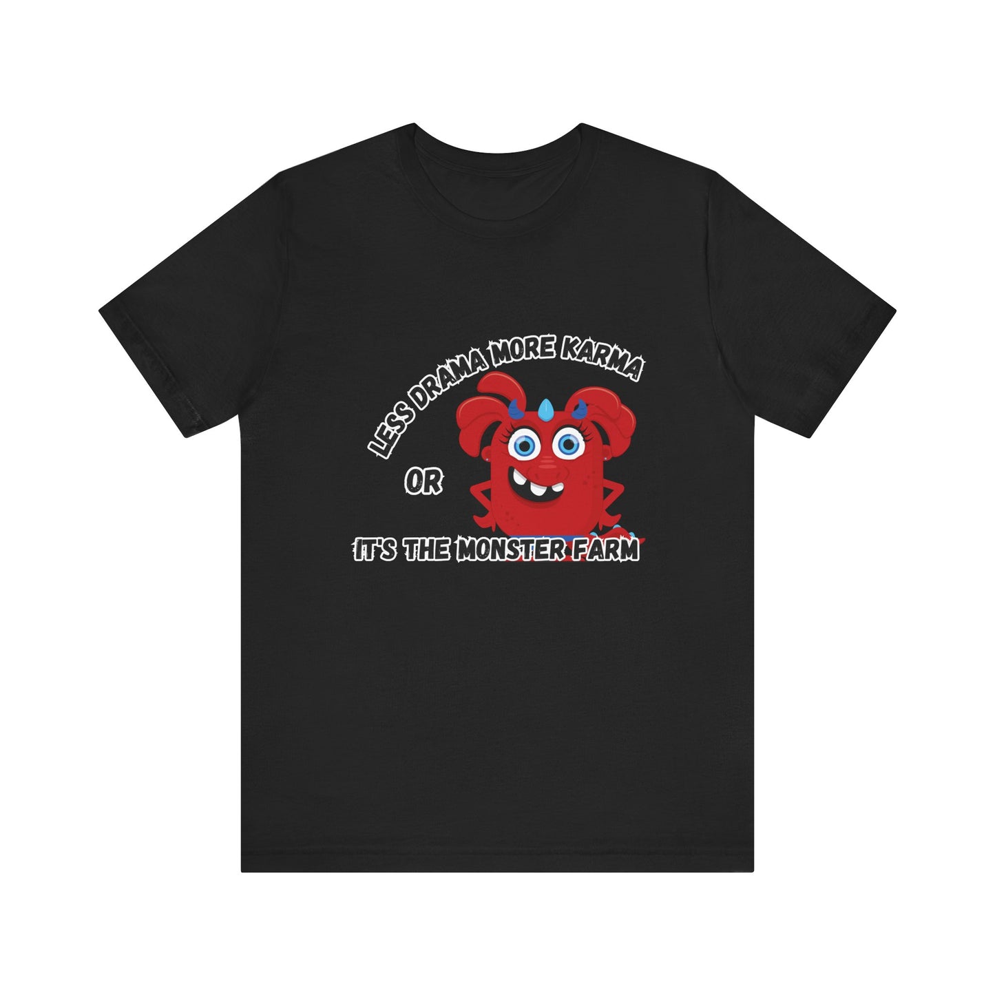 Less Drama T-shirt