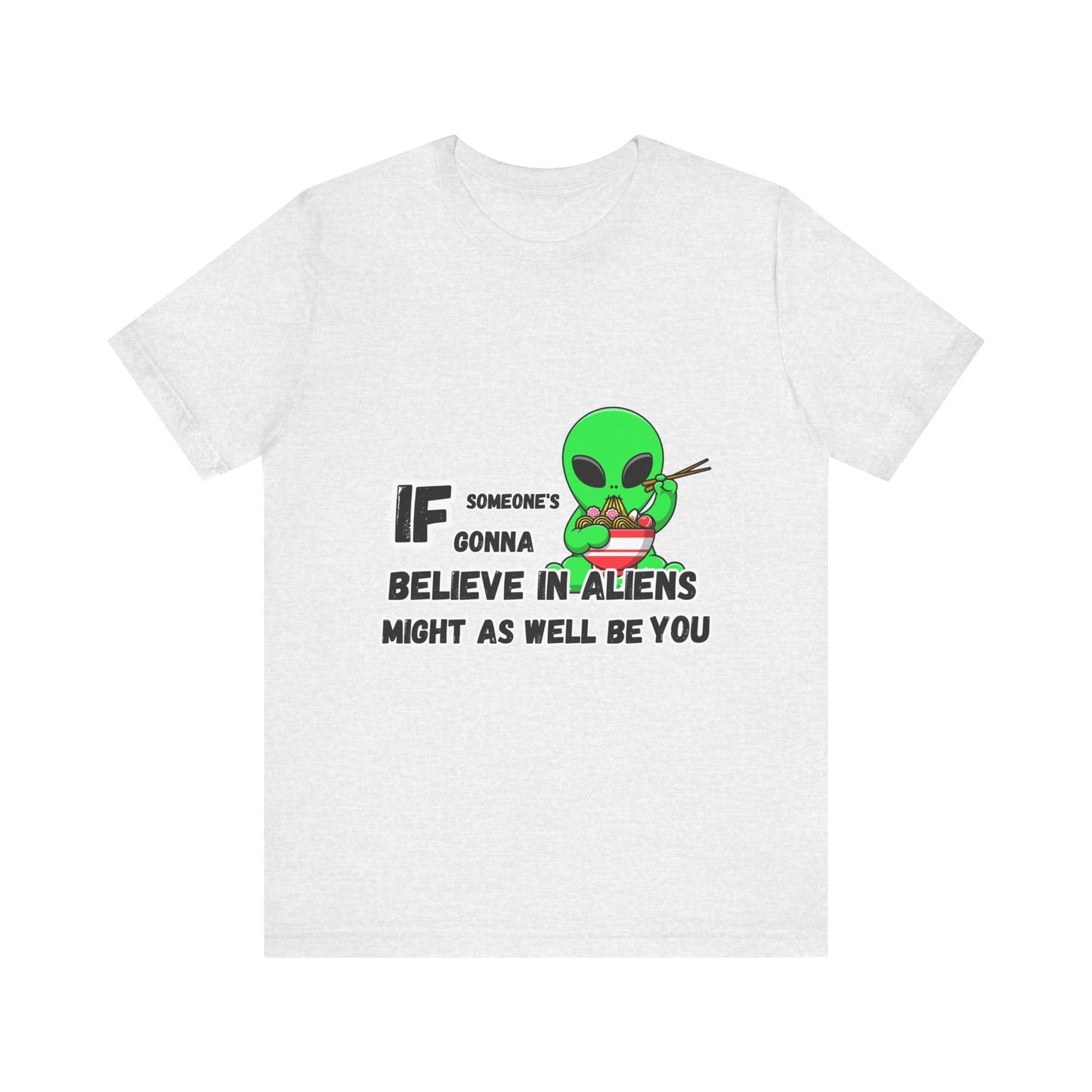 Believe in Aliens T-shirt