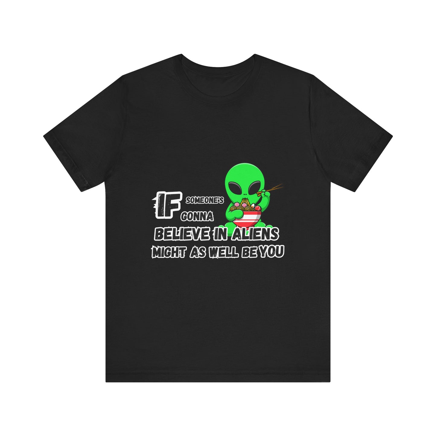 Believe in Aliens T-shirt