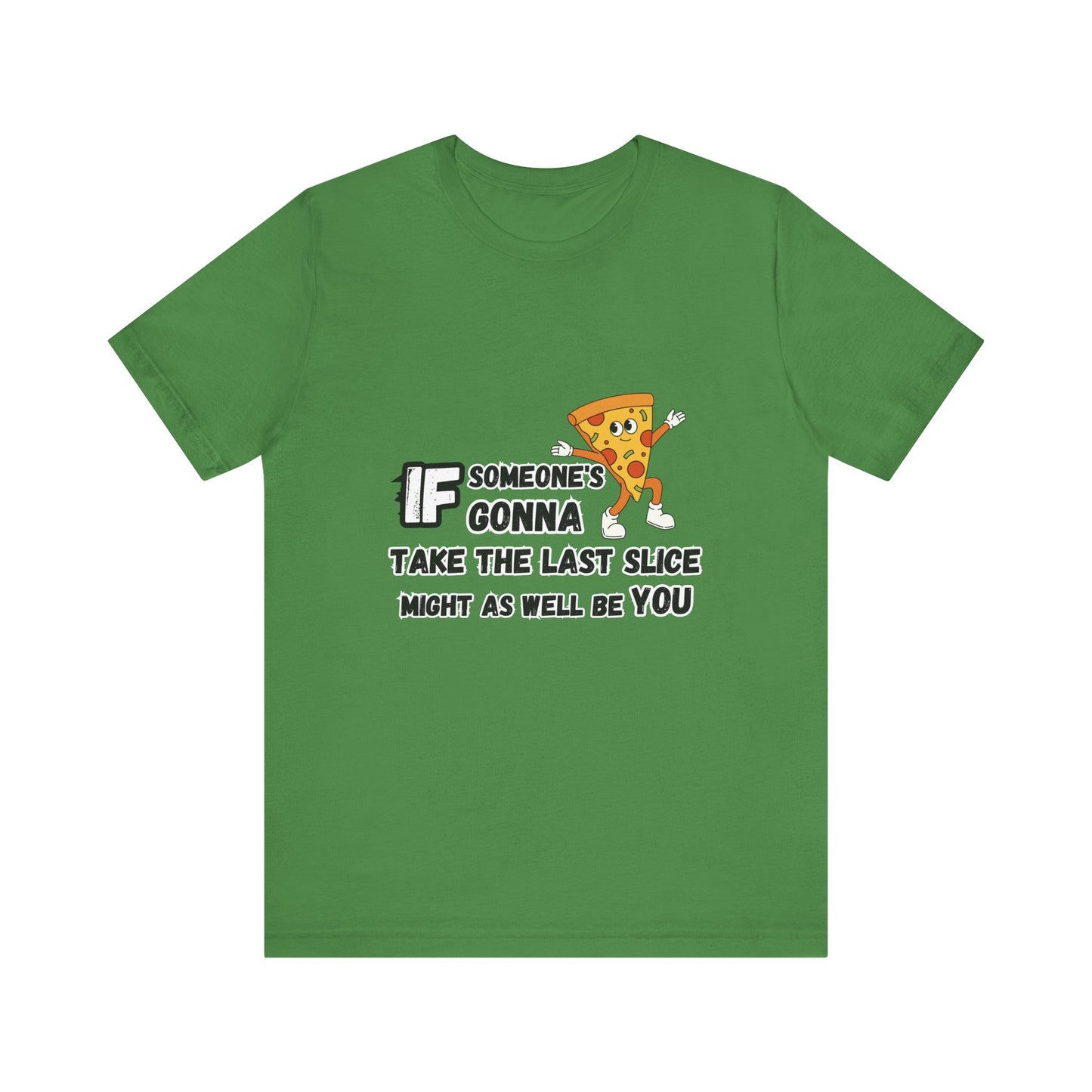 Last Slice T-shirt
