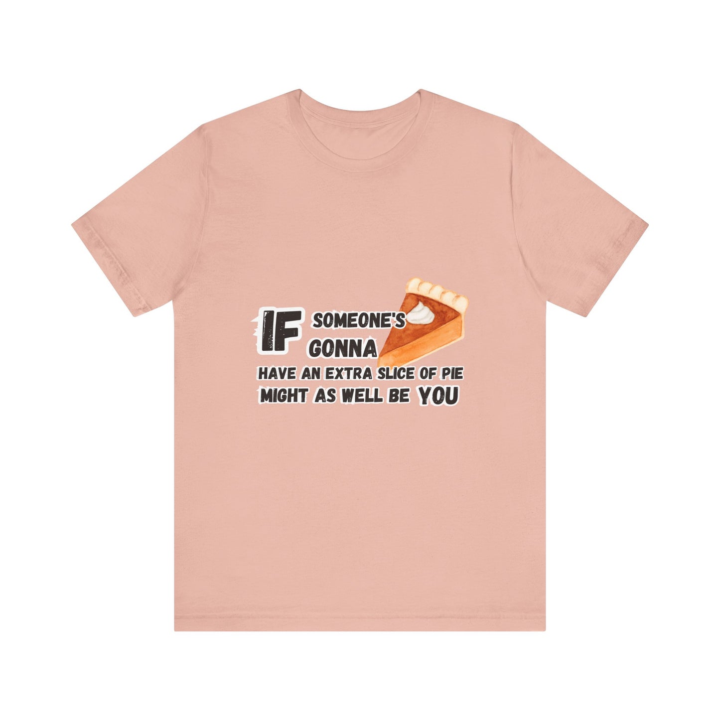 Extra Slice of Pie T-shirt