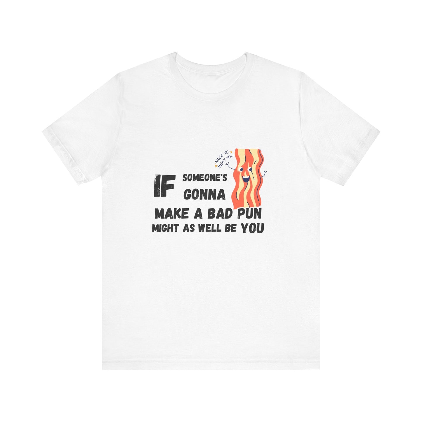 Bad Pun T-shirt