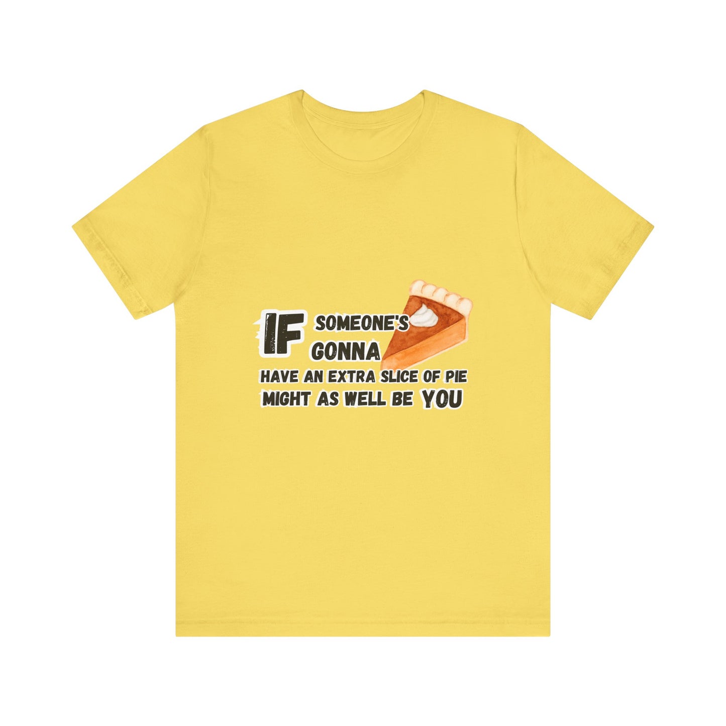 Extra Slice of Pie T-shirt