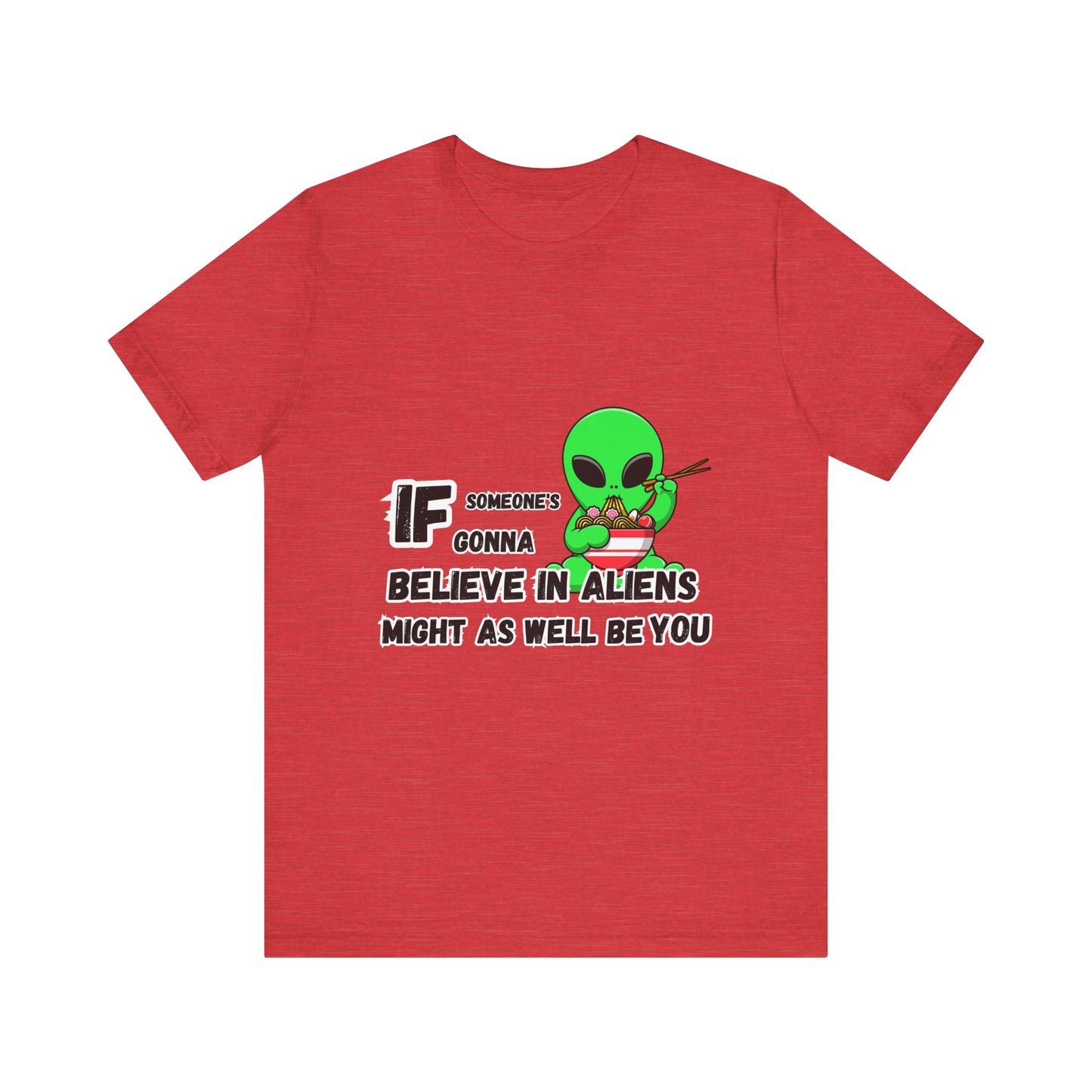 Believe in Aliens T-shirt