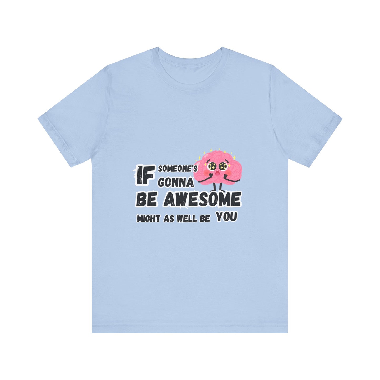Be Awesome T-shirt