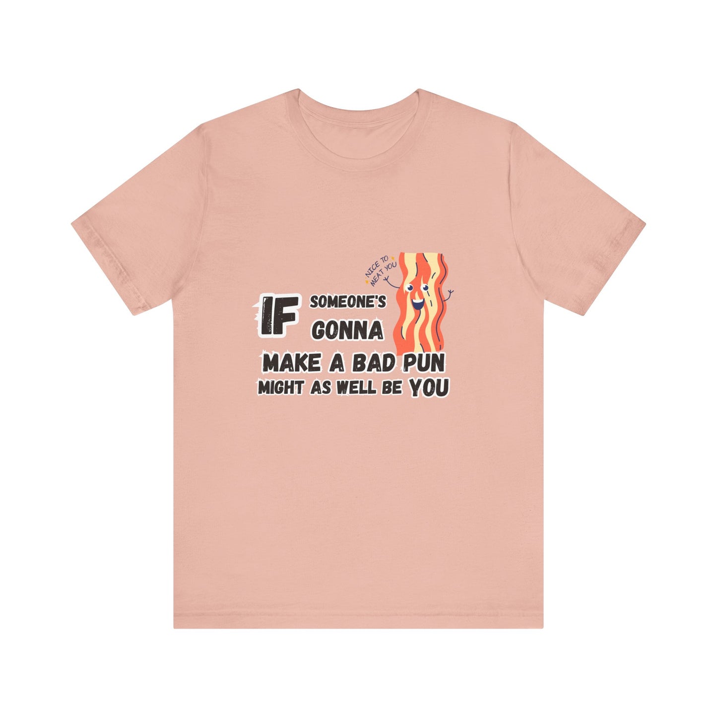 Bad Pun T-shirt