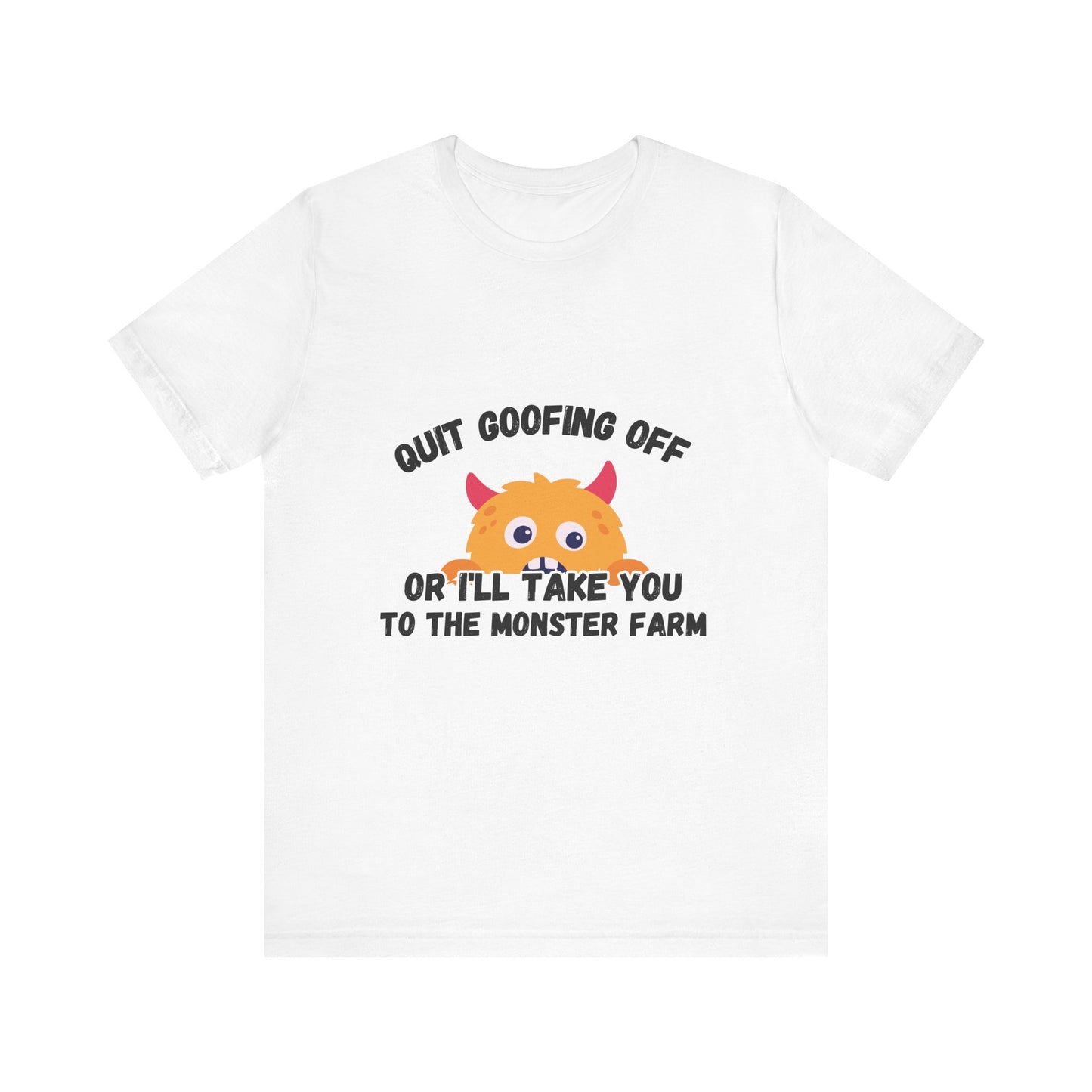 Quit Goofing Off T-shirt