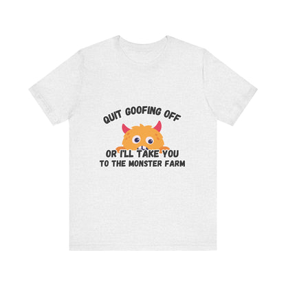 Quit Goofing Off T-shirt