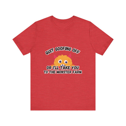 Quit Goofing Off T-shirt