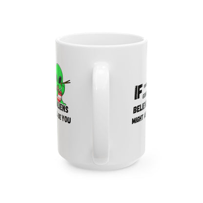 Believe in Aliens Mug (11oz/15oz)