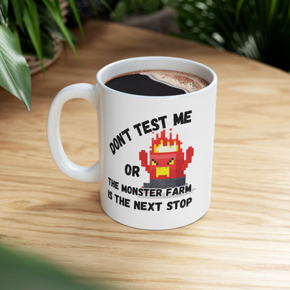 Don't Test Me (11oz/15oz)