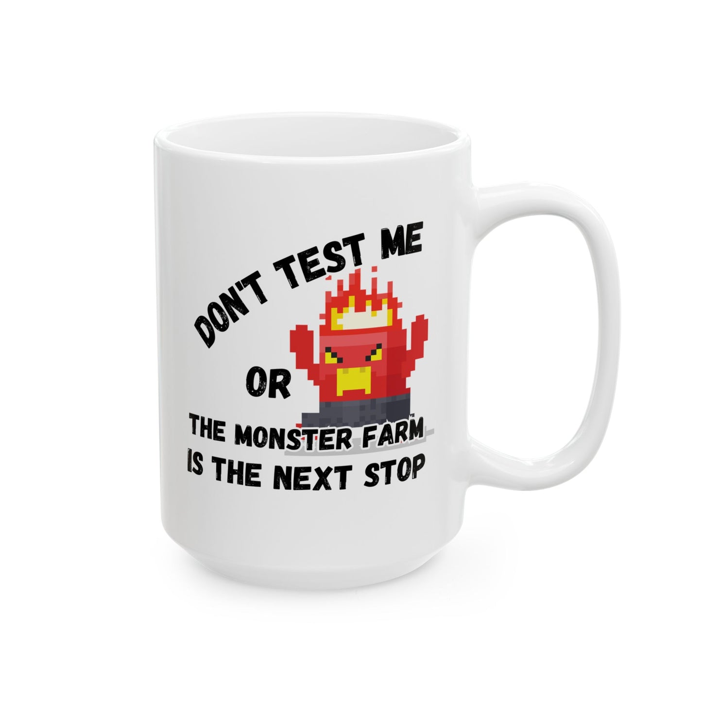 Don't Test Me (11oz/15oz)