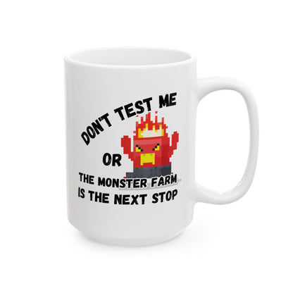 Don't Test Me (11oz/15oz)