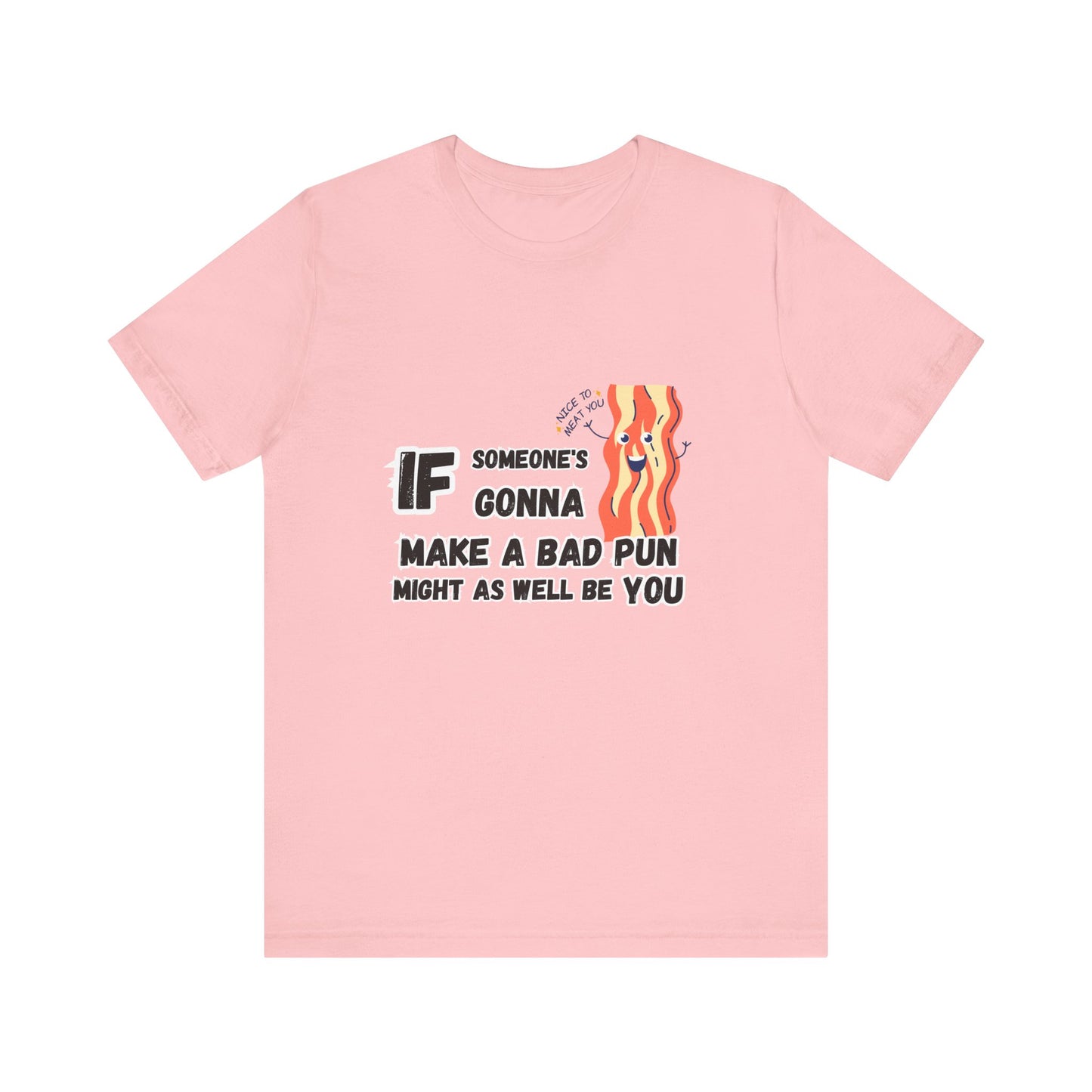 Bad Pun T-shirt