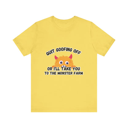 Quit Goofing Off T-shirt