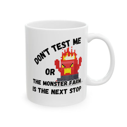 Don't Test Me (11oz/15oz)