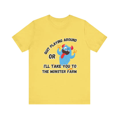 Quit Playing Around T-shirt