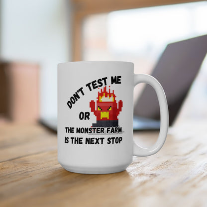Don't Test Me (11oz/15oz)