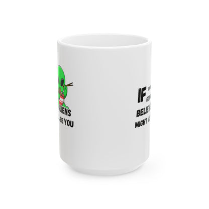 Believe in Aliens Mug (11oz/15oz)
