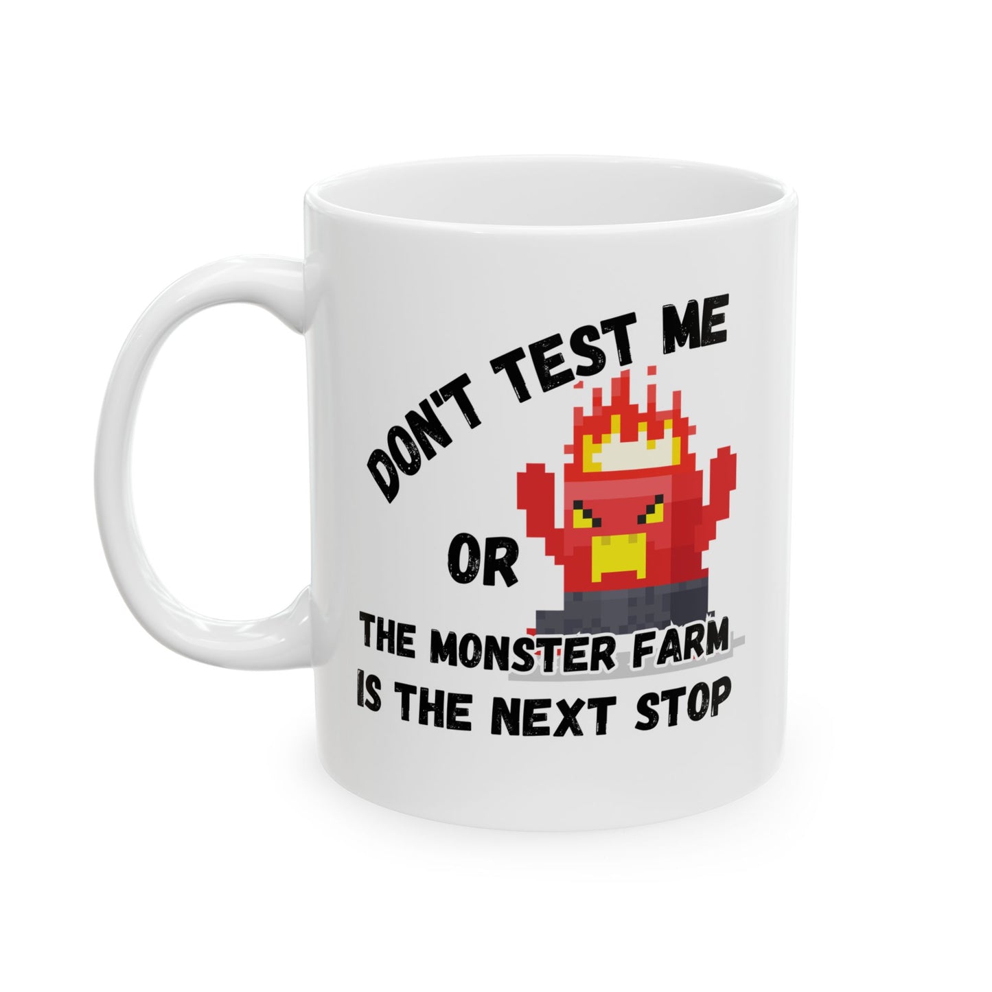 Don't Test Me (11oz/15oz)