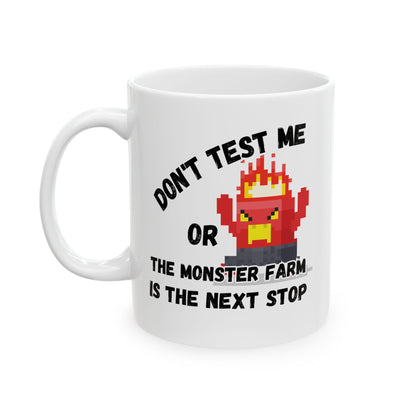 Don't Test Me (11oz/15oz)
