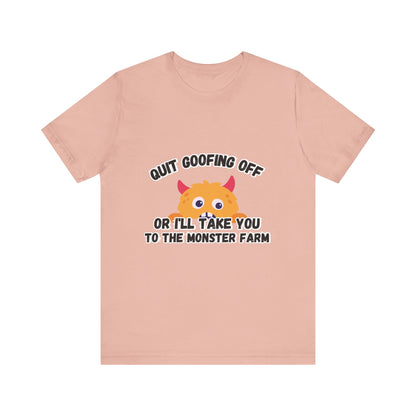 Quit Goofing Off T-shirt