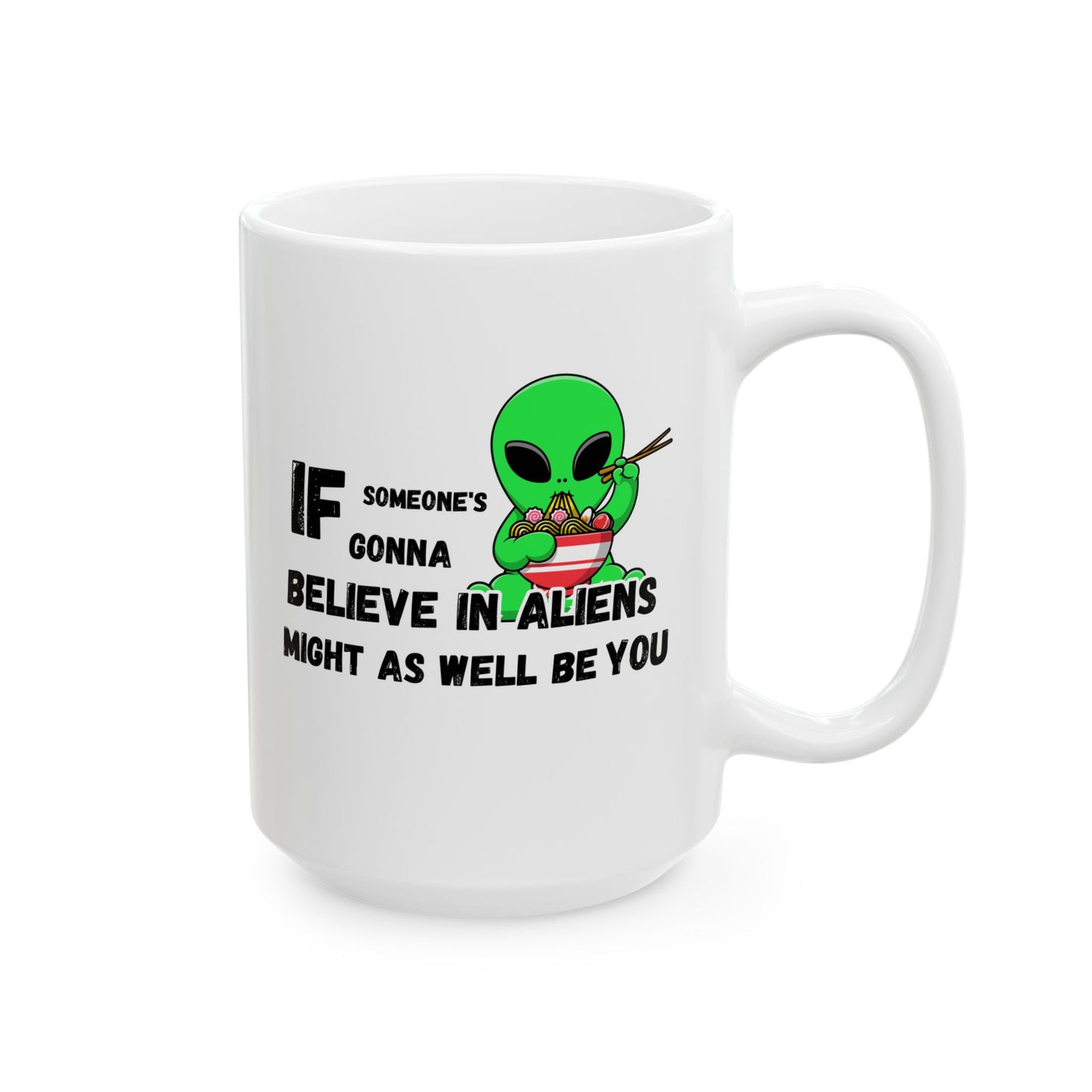 Believe in Aliens Mug (11oz/15oz)