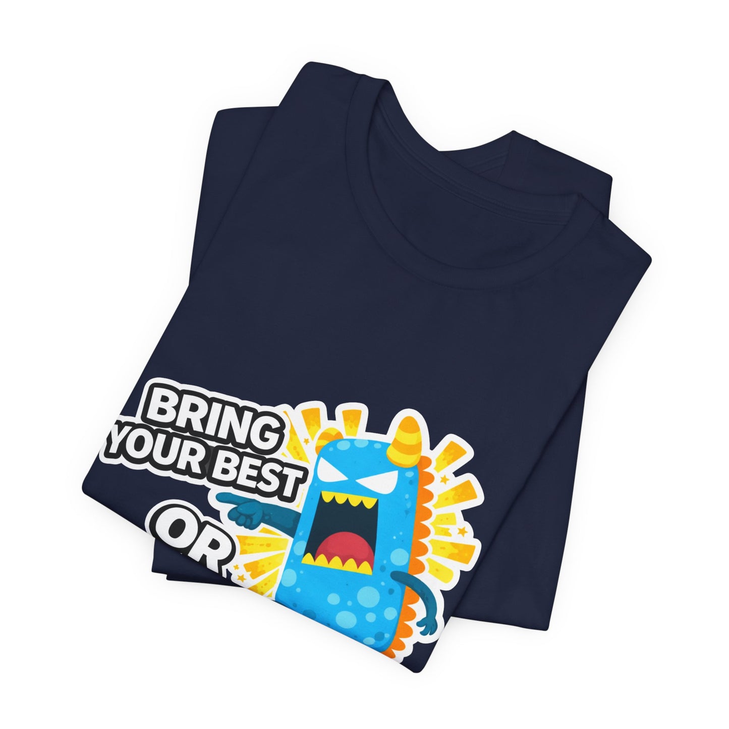 Bring Your Best Tee