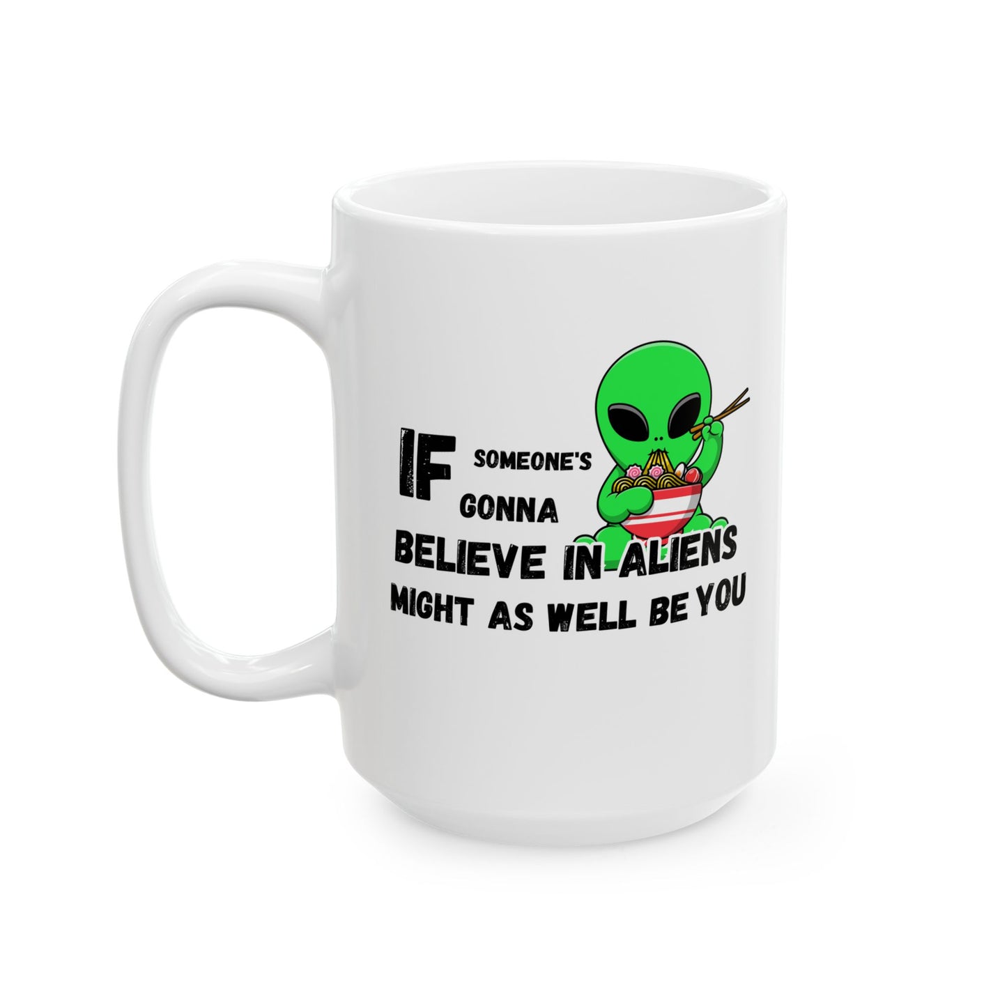 Believe in Aliens Mug (11oz/15oz)
