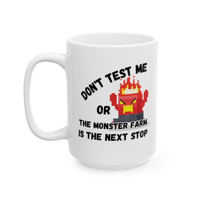 Don't Test Me (11oz/15oz)