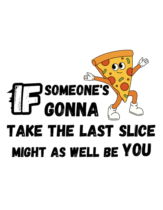 Last Slice T-shirt