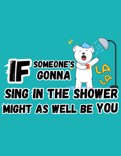 Sing in The Shower T-shirt